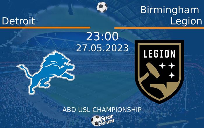 27 Mayıs 2023 Detroit vs Birmingham Legion maçı Hangi Kanalda Saat Kaçta Yayınlanacak? 27 Mayıs 2023 Detroit vs Birmingham Legion maçı Hangi Kanalda Saat Kaçta Yayınlanacak?