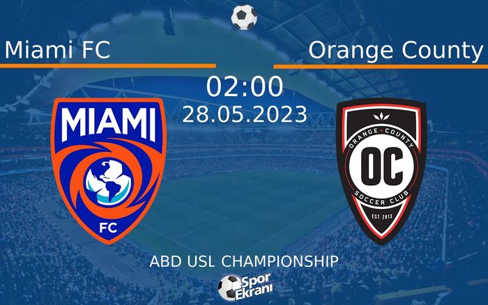 28 Mayıs 2023 Miami FC vs Orange County maçı Hangi Kanalda Saat Kaçta Yayınlanacak? 28 Mayıs 2023 Miami FC vs Orange County maçı Hangi Kanalda Saat Kaçta Yayınlanacak?