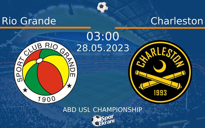 28 Mayıs 2023 Rio Grande vs Charleston maçı Hangi Kanalda Saat Kaçta Yayınlanacak? 28 Mayıs 2023 Rio Grande vs Charleston maçı Hangi Kanalda Saat Kaçta Yayınlanacak?