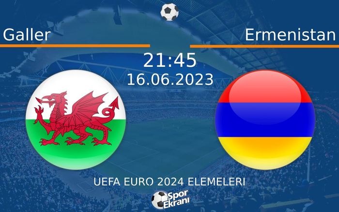 16 Haziran 2023 Galler vs Ermenistan maçı Hangi Kanalda Saat Kaçta Yayınlanacak? 16 Haziran 2023 Galler vs Ermenistan maçı Hangi Kanalda Saat Kaçta Yayınlanacak?