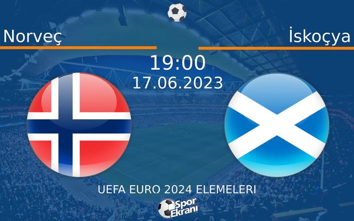 17 Haziran 2023 Norveç vs İskoçya maçı Hangi Kanalda Saat Kaçta Yayınlanacak? 17 Haziran 2023 Norveç vs İskoçya maçı Hangi Kanalda Saat Kaçta Yayınlanacak?