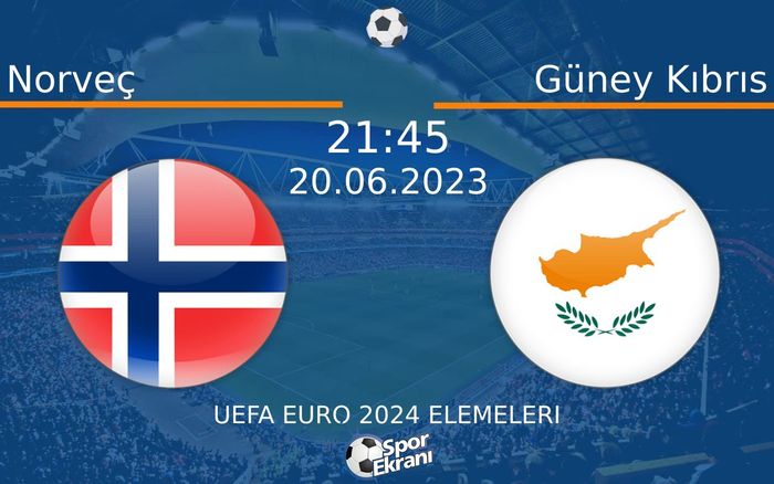 20 Haziran 2023 Norveç vs Güney Kıbrıs maçı Hangi Kanalda Saat Kaçta Yayınlanacak? 20 Haziran 2023 Norveç vs Güney Kıbrıs maçı Hangi Kanalda Saat Kaçta Yayınlanacak?