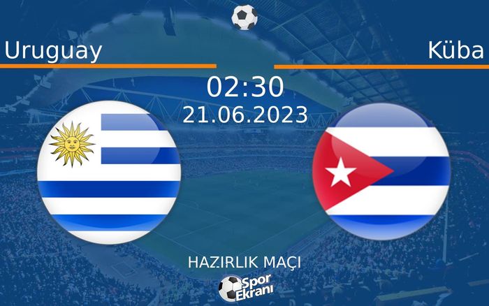 21 Haziran 2023 Uruguay vs Küba maçı Hangi Kanalda Saat Kaçta Yayınlanacak? 21 Haziran 2023 Uruguay vs Küba maçı Hangi Kanalda Saat Kaçta Yayınlanacak?