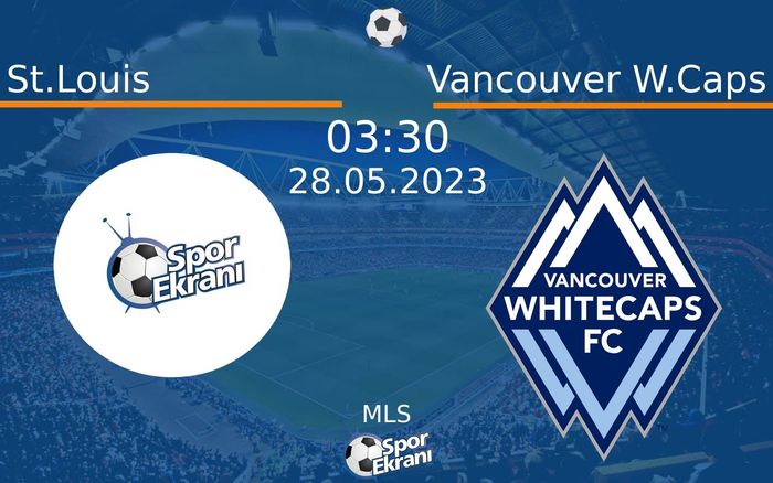 28 Mayıs 2023 St.Louis vs Vancouver W.Caps maçı Hangi Kanalda Saat Kaçta Yayınlanacak? 28 Mayıs 2023 St.Louis vs Vancouver W.Caps maçı Hangi Kanalda Saat Kaçta Yayınlanacak?