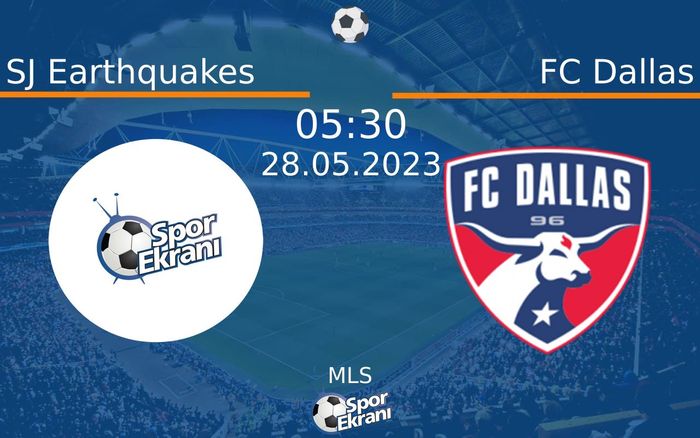 28 Mayıs 2023 SJ Earthquakes vs FC Dallas maçı Hangi Kanalda Saat Kaçta Yayınlanacak? 28 Mayıs 2023 SJ Earthquakes vs FC Dallas maçı Hangi Kanalda Saat Kaçta Yayınlanacak?