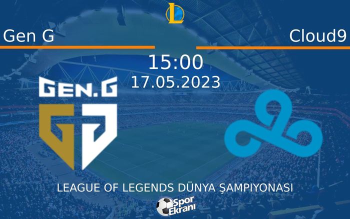17 Mayıs 2023 Gen G vs Cloud9 maçı Hangi Kanalda Saat Kaçta Yayınlanacak? 17 Mayıs 2023 Gen G vs Cloud9 maçı Hangi Kanalda Saat Kaçta Yayınlanacak?