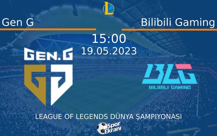 19 Mayıs 2023 Gen G vs Bilibili Gaming maçı Hangi Kanalda Saat Kaçta Yayınlanacak? 19 Mayıs 2023 Gen G vs Bilibili Gaming maçı Hangi Kanalda Saat Kaçta Yayınlanacak?