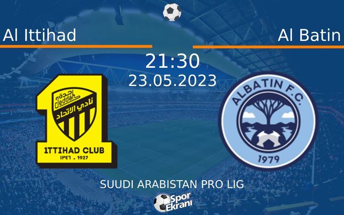 23 Mayıs 2023 Al Ittihad vs Al Batin maçı Hangi Kanalda Saat Kaçta Yayınlanacak? 23 Mayıs 2023 Al Ittihad vs Al Batin maçı Hangi Kanalda Saat Kaçta Yayınlanacak?