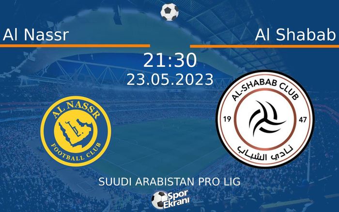 23 Mayıs 2023 Al Nassr vs Al Shabab maçı Hangi Kanalda Saat Kaçta Yayınlanacak? 23 Mayıs 2023 Al Nassr vs Al Shabab maçı Hangi Kanalda Saat Kaçta Yayınlanacak?