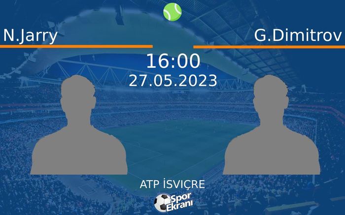 27 Mayıs 2023 N.Jarry vs G.Dimitrov maçı Hangi Kanalda Saat Kaçta Yayınlanacak? 27 Mayıs 2023 N.Jarry vs G.Dimitrov maçı Hangi Kanalda Saat Kaçta Yayınlanacak?