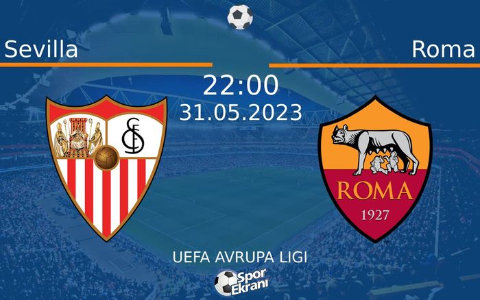 31 Mayıs 2023 Sevilla vs Roma maçı Hangi Kanalda Saat Kaçta Yayınlanacak? 31 Mayıs 2023 Sevilla vs Roma maçı Hangi Kanalda Saat Kaçta Yayınlanacak?