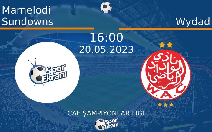 20 Mayıs 2023 Mamelodi Sundowns vs Wydad maçı Hangi Kanalda Saat Kaçta Yayınlanacak? 20 Mayıs 2023 Mamelodi Sundowns vs Wydad maçı Hangi Kanalda Saat Kaçta Yayınlanacak?