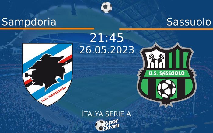 26 Mayıs 2023 Sampdoria vs Sassuolo maçı Hangi Kanalda Saat Kaçta Yayınlanacak?