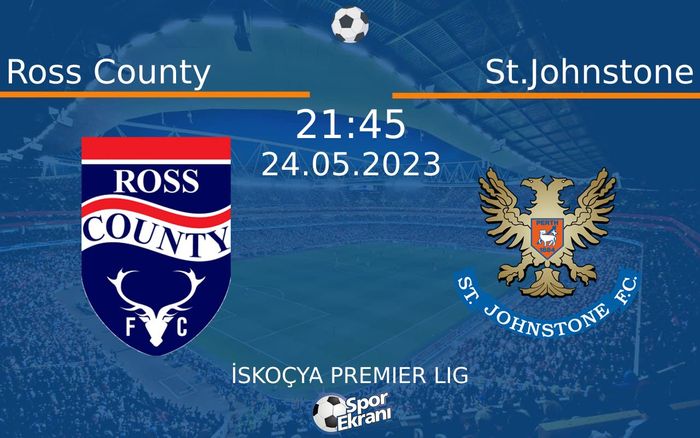 24 Mayıs 2023 Ross County vs St.Johnstone maçı Hangi Kanalda Saat Kaçta Yayınlanacak? 24 Mayıs 2023 Ross County vs St.Johnstone maçı Hangi Kanalda Saat Kaçta Yayınlanacak?