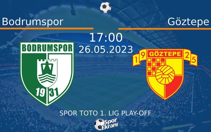26 Mayıs 2023 Bodrumspor vs Göztepe maçı Hangi Kanalda Saat Kaçta Yayınlanacak? 26 Mayıs 2023 Bodrumspor vs Göztepe maçı Hangi Kanalda Saat Kaçta Yayınlanacak?