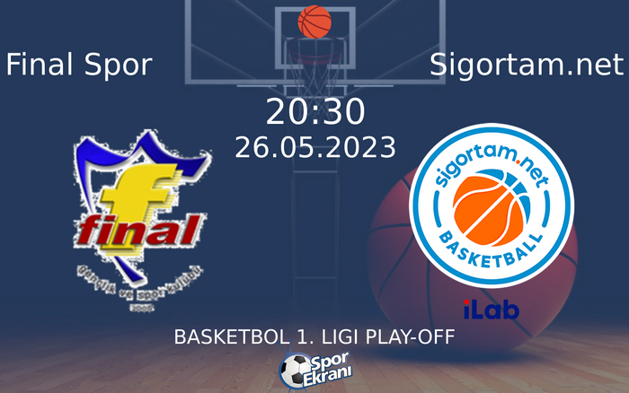 26 Mayıs 2023 Final Spor vs Sigortam.net maçı Hangi Kanalda Saat Kaçta Yayınlanacak? 26 Mayıs 2023 Final Spor vs Sigortam.net maçı Hangi Kanalda Saat Kaçta Yayınlanacak?