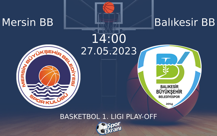 27 Mayıs 2023 Mersin BB vs Balıkesir BB maçı Hangi Kanalda Saat Kaçta Yayınlanacak?