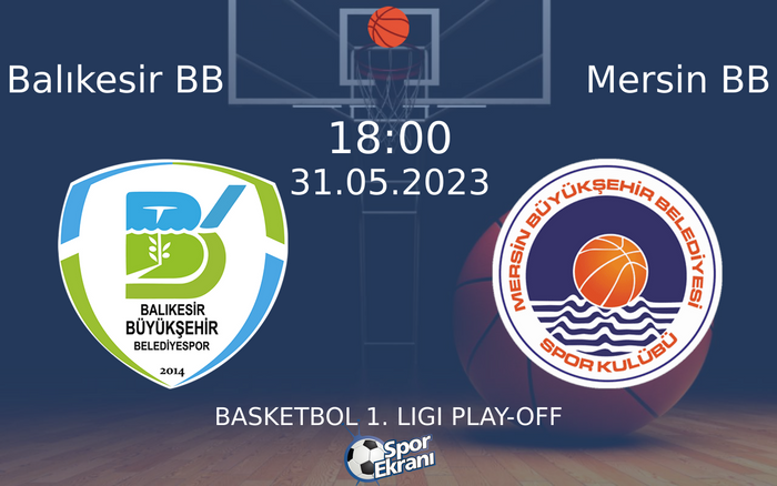 31 Mayıs 2023 Balıkesir BB vs Mersin BB maçı Hangi Kanalda Saat Kaçta Yayınlanacak? 31 Mayıs 2023 Balıkesir BB vs Mersin BB maçı Hangi Kanalda Saat Kaçta Yayınlanacak?