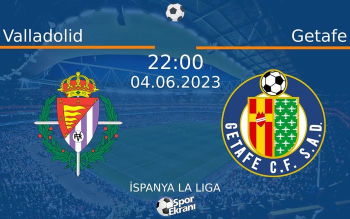 04 Haziran 2023 Valladolid vs Getafe maçı Hangi Kanalda Saat Kaçta Yayınlanacak? 04 Haziran 2023 Valladolid vs Getafe maçı Hangi Kanalda Saat Kaçta Yayınlanacak?