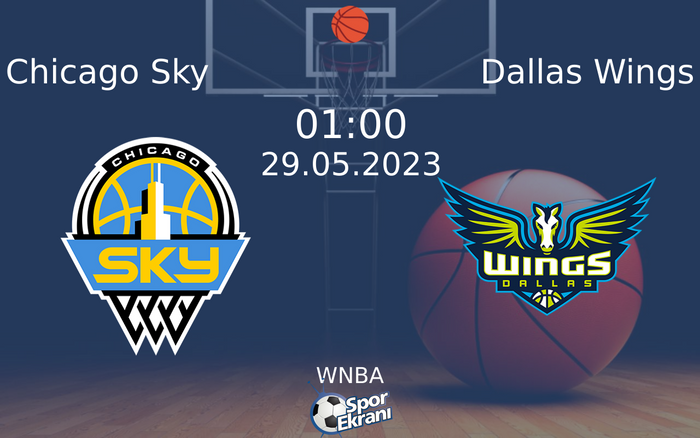 29 Mayıs 2023 Chicago Sky vs Dallas Wings maçı Hangi Kanalda Saat Kaçta Yayınlanacak?