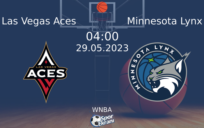 29 Mayıs 2023 Las Vegas Aces vs Minnesota Lynx maçı Hangi Kanalda Saat Kaçta Yayınlanacak?