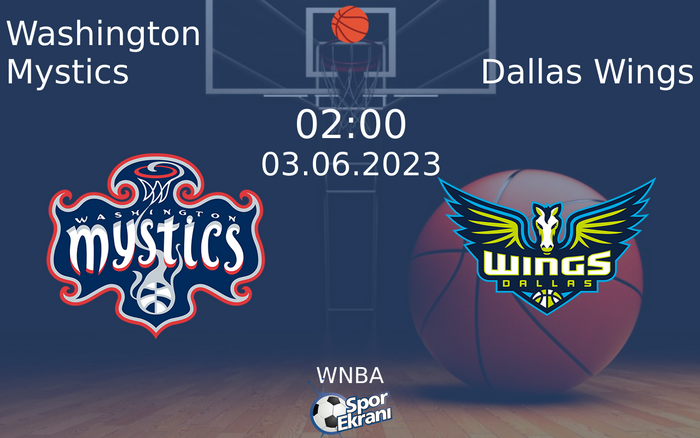 03 Haziran 2023 Washington Mystics vs Dallas Wings maçı Hangi Kanalda Saat Kaçta Yayınlanacak?