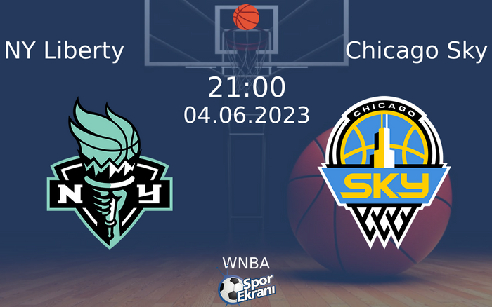 04 Haziran 2023 NY Liberty vs Chicago Sky maçı Hangi Kanalda Saat Kaçta Yayınlanacak?