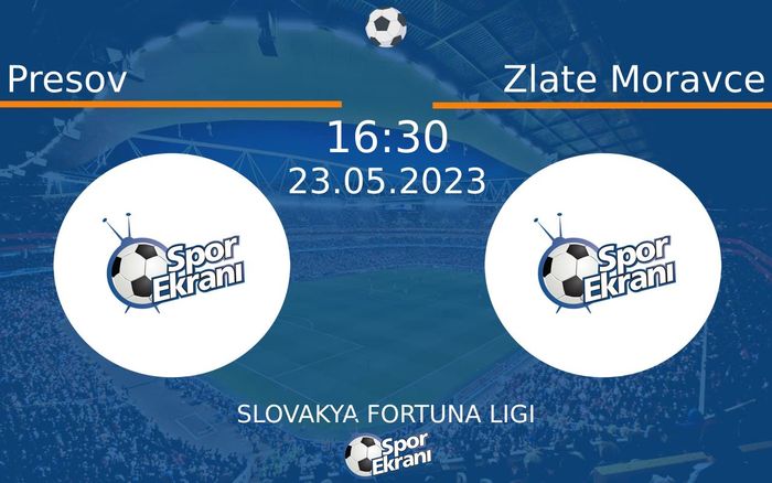 23 Mayıs 2023 Presov vs Zlate Moravce maçı Hangi Kanalda Saat Kaçta Yayınlanacak? 23 Mayıs 2023 Presov vs Zlate Moravce maçı Hangi Kanalda Saat Kaçta Yayınlanacak?