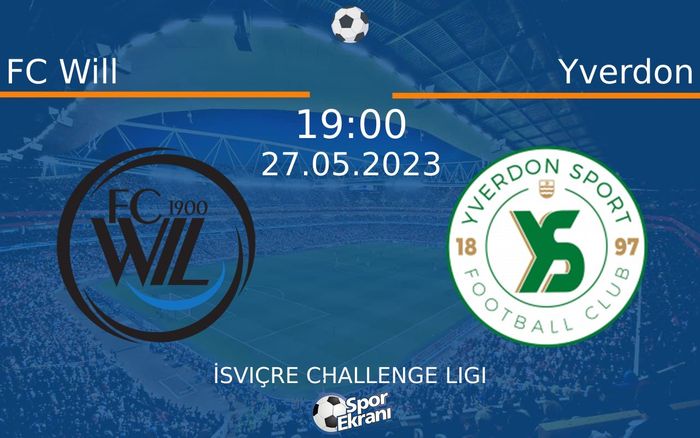 27 Mayıs 2023 FC Will vs Yverdon maçı Hangi Kanalda Saat Kaçta Yayınlanacak? 27 Mayıs 2023 FC Will vs Yverdon maçı Hangi Kanalda Saat Kaçta Yayınlanacak?