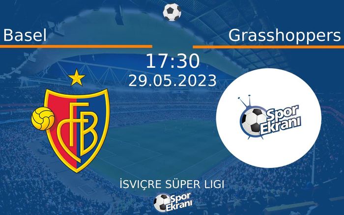 29 Mayıs 2023 Basel vs Grasshoppers maçı Hangi Kanalda Saat Kaçta Yayınlanacak? 29 Mayıs 2023 Basel vs Grasshoppers maçı Hangi Kanalda Saat Kaçta Yayınlanacak?