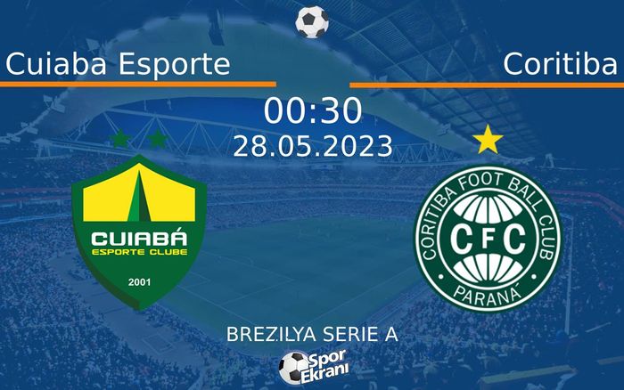 28 Mayıs 2023 Cuiaba Esporte vs Coritiba maçı Hangi Kanalda Saat Kaçta Yayınlanacak? 28 Mayıs 2023 Cuiaba Esporte vs Coritiba maçı Hangi Kanalda Saat Kaçta Yayınlanacak?