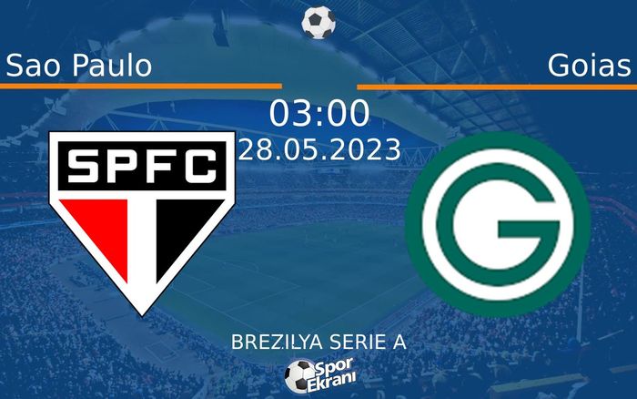 28 Mayıs 2023 Sao Paulo vs Goias maçı Hangi Kanalda Saat Kaçta Yayınlanacak? 28 Mayıs 2023 Sao Paulo vs Goias maçı Hangi Kanalda Saat Kaçta Yayınlanacak?