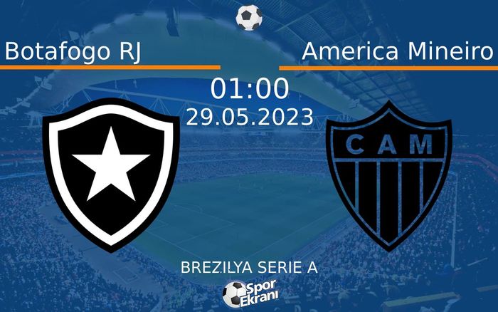 29 Mayıs 2023 Botafogo RJ vs America Mineiro maçı Hangi Kanalda Saat Kaçta Yayınlanacak? 29 Mayıs 2023 Botafogo RJ vs America Mineiro maçı Hangi Kanalda Saat Kaçta Yayınlanacak?