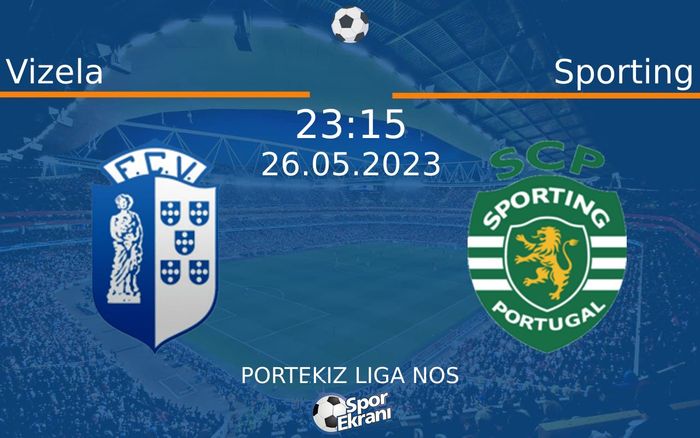 26 Mayıs 2023 Vizela vs Sporting maçı Hangi Kanalda Saat Kaçta Yayınlanacak? 26 Mayıs 2023 Vizela vs Sporting maçı Hangi Kanalda Saat Kaçta Yayınlanacak?