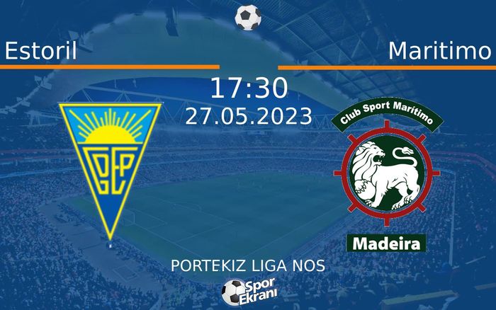 27 Mayıs 2023 Estoril vs Maritimo maçı Hangi Kanalda Saat Kaçta Yayınlanacak? 27 Mayıs 2023 Estoril vs Maritimo maçı Hangi Kanalda Saat Kaçta Yayınlanacak?