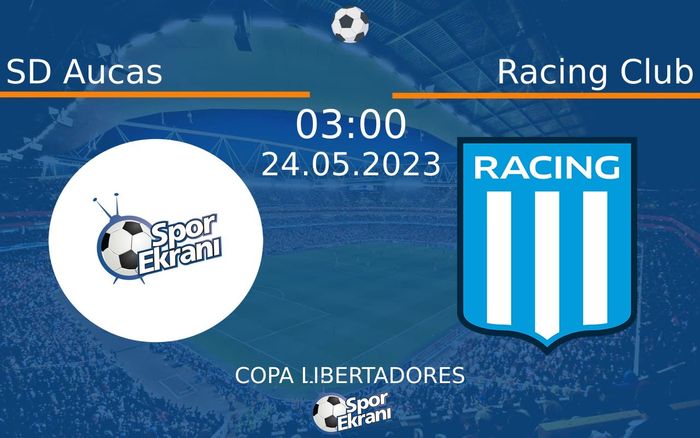 24 Mayıs 2023 SD Aucas vs Racing Club maçı Hangi Kanalda Saat Kaçta Yayınlanacak? 24 Mayıs 2023 SD Aucas vs Racing Club maçı Hangi Kanalda Saat Kaçta Yayınlanacak?