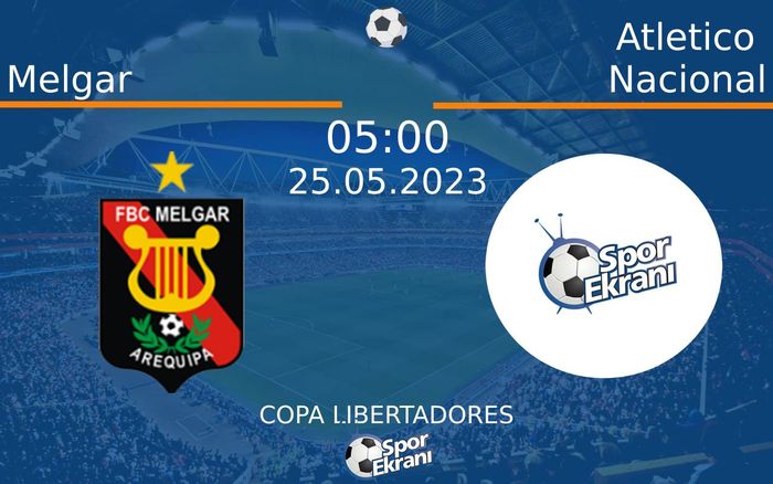 25 Mayıs 2023 Melgar vs Atletico Nacional maçı Hangi Kanalda Saat Kaçta Yayınlanacak? 25 Mayıs 2023 Melgar vs Atletico Nacional maçı Hangi Kanalda Saat Kaçta Yayınlanacak?