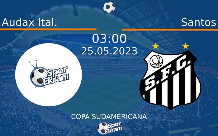 25 Mayıs 2023 Audax Ital. vs Santos maçı Hangi Kanalda Saat Kaçta Yayınlanacak? 25 Mayıs 2023 Audax Ital. vs Santos maçı Hangi Kanalda Saat Kaçta Yayınlanacak?