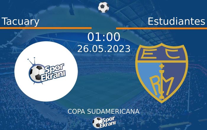 26 Mayıs 2023 Tacuary vs Estudiantes maçı Hangi Kanalda Saat Kaçta Yayınlanacak? 26 Mayıs 2023 Tacuary vs Estudiantes maçı Hangi Kanalda Saat Kaçta Yayınlanacak?