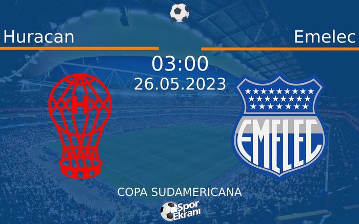 26 Mayıs 2023 Huracan vs Emelec maçı Hangi Kanalda Saat Kaçta Yayınlanacak? 26 Mayıs 2023 Huracan vs Emelec maçı Hangi Kanalda Saat Kaçta Yayınlanacak?