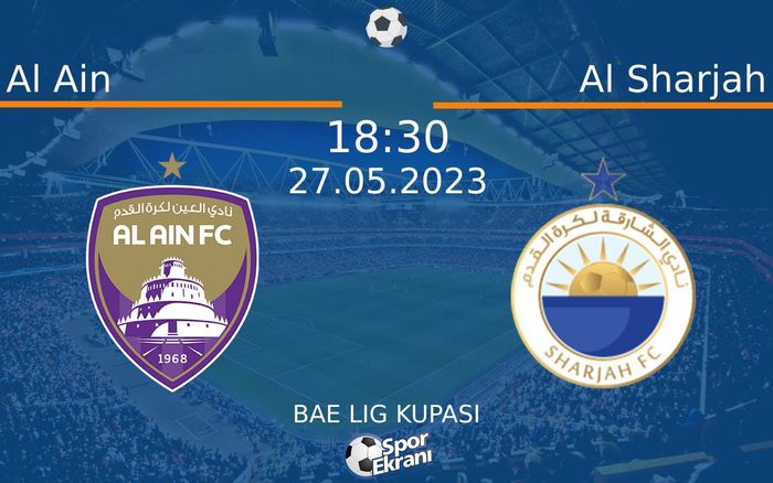 27 Mayıs 2023 Al Ain vs Al Sharjah maçı Hangi Kanalda Saat Kaçta Yayınlanacak? 27 Mayıs 2023 Al Ain vs Al Sharjah maçı Hangi Kanalda Saat Kaçta Yayınlanacak?