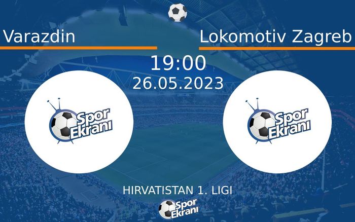 26 Mayıs 2023 Varazdin vs Lokomotiv Zagreb maçı Hangi Kanalda Saat Kaçta Yayınlanacak?