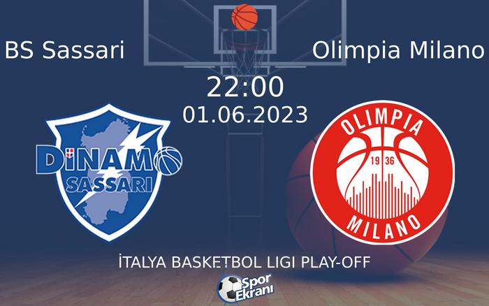 01 Haziran 2023 BS Sassari vs Olimpia Milano maçı Hangi Kanalda Saat Kaçta Yayınlanacak? 01 Haziran 2023 BS Sassari vs Olimpia Milano maçı Hangi Kanalda Saat Kaçta Yayınlanacak?