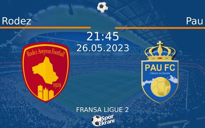 26 Mayıs 2023 Rodez vs Pau maçı Hangi Kanalda Saat Kaçta Yayınlanacak? 26 Mayıs 2023 Rodez vs Pau maçı Hangi Kanalda Saat Kaçta Yayınlanacak?