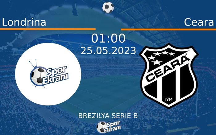 25 Mayıs 2023 Londrina vs Ceara maçı Hangi Kanalda Saat Kaçta Yayınlanacak? 25 Mayıs 2023 Londrina vs Ceara maçı Hangi Kanalda Saat Kaçta Yayınlanacak?