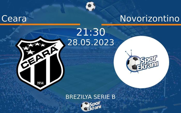 28 Mayıs 2023 Ceara vs Novorizontino maçı Hangi Kanalda Saat Kaçta Yayınlanacak? 28 Mayıs 2023 Ceara vs Novorizontino maçı Hangi Kanalda Saat Kaçta Yayınlanacak?