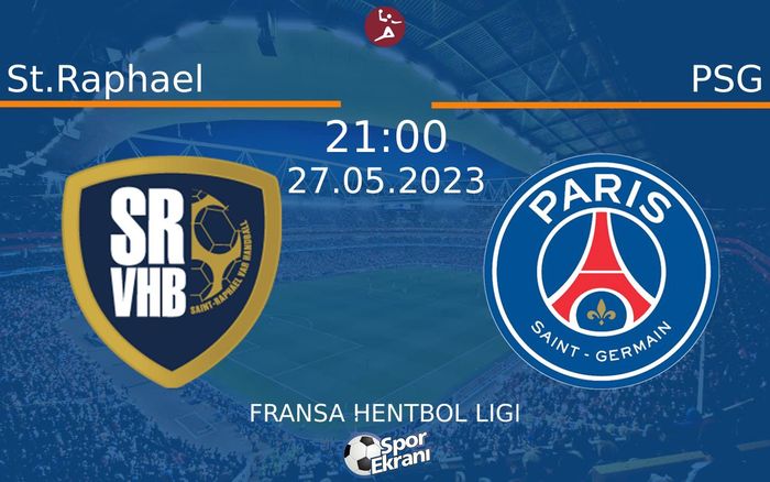 27 Mayıs 2023 St.Raphael vs PSG maçı Hangi Kanalda Saat Kaçta Yayınlanacak? 27 Mayıs 2023 St.Raphael vs PSG maçı Hangi Kanalda Saat Kaçta Yayınlanacak?