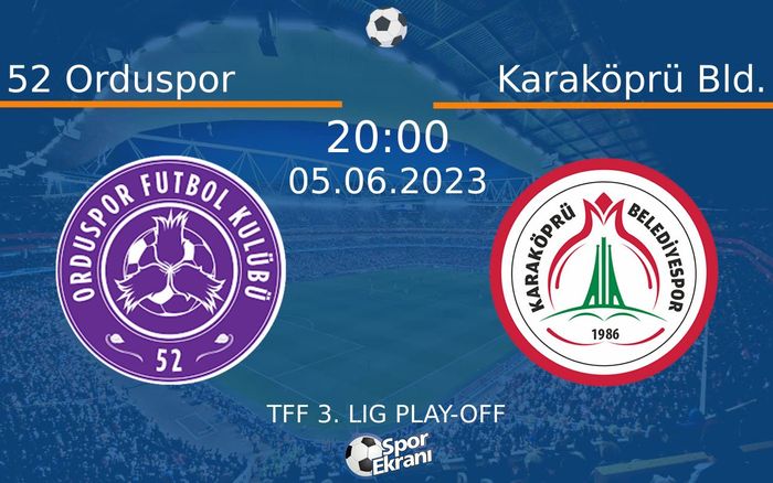 05 Haziran 2023 52 Orduspor vs Karaköprü Bld. maçı Hangi Kanalda Saat Kaçta Yayınlanacak? 05 Haziran 2023 52 Orduspor vs Karaköprü Bld. maçı Hangi Kanalda Saat Kaçta Yayınlanacak?
