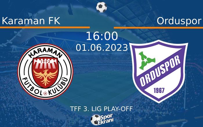 01 Haziran 2023 Karaman FK vs Orduspor maçı Hangi Kanalda Saat Kaçta Yayınlanacak? 01 Haziran 2023 Karaman FK vs Orduspor maçı Hangi Kanalda Saat Kaçta Yayınlanacak?