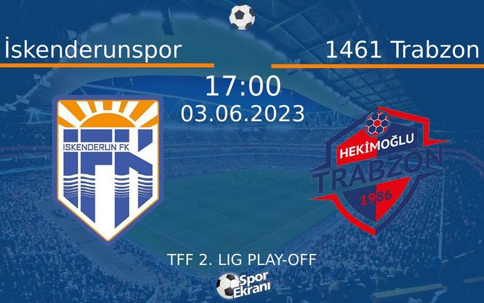 03 Haziran 2023 İskenderunspor vs 1461 Trabzon maçı Hangi Kanalda Saat Kaçta Yayınlanacak? 03 Haziran 2023 İskenderunspor vs 1461 Trabzon maçı Hangi Kanalda Saat Kaçta Yayınlanacak?